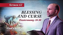 62. «God’s Story: Blessing & Curse» (Deuteronomy 28-30)